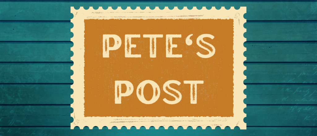 Pete’s Post | April 2022