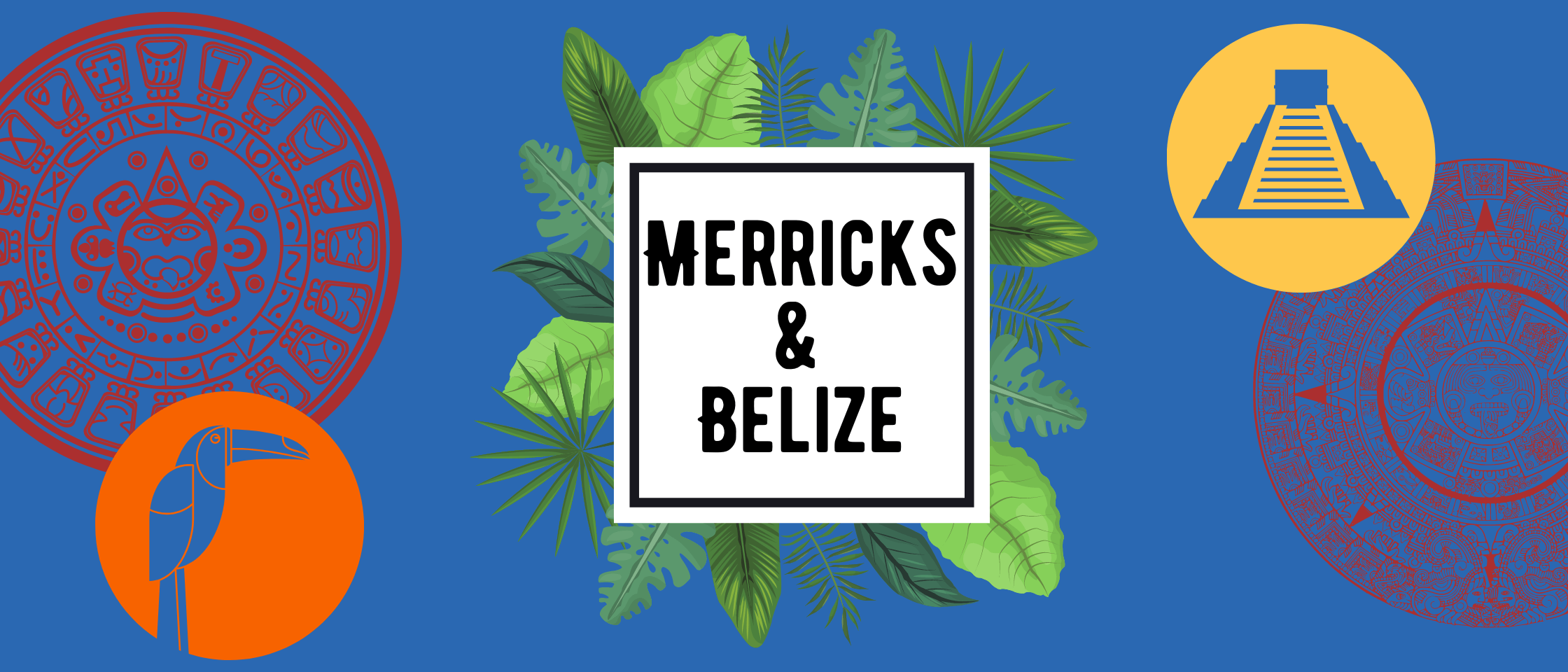 MerrickBelize Banner